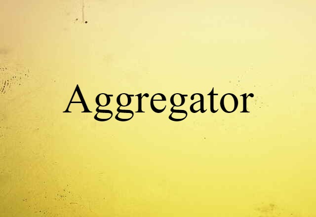 aggregator