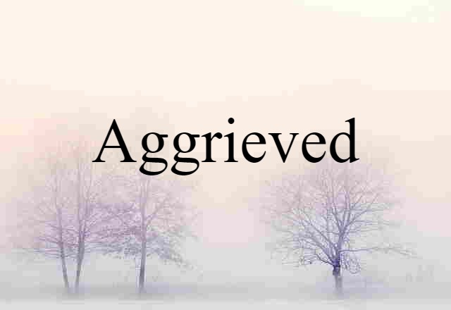 aggrieved