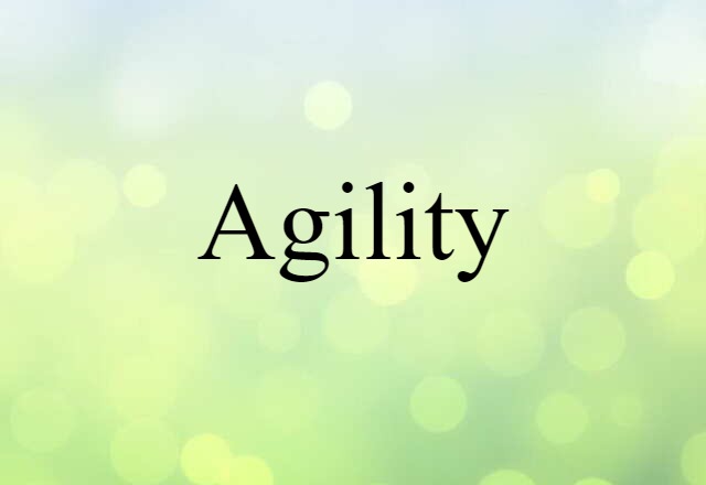 agility