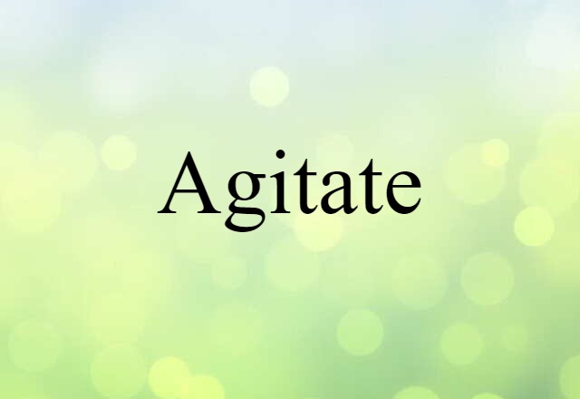 agitate