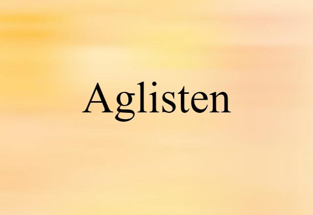 aglisten