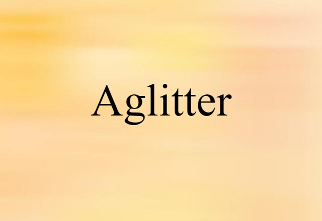 aglitter