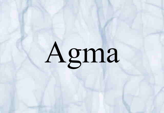 Agma (noun) Definition, Meaning & Examples