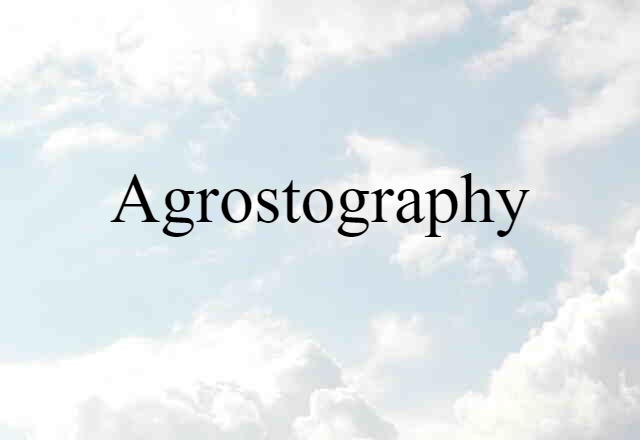 agrostography