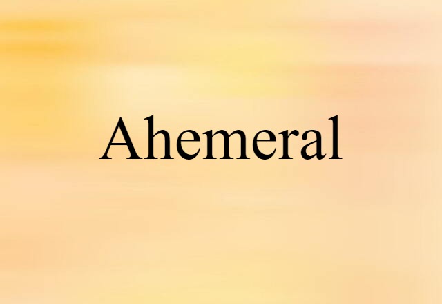 ahemeral