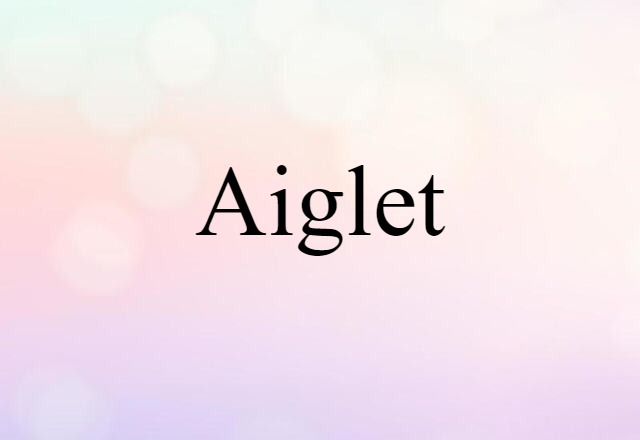 aiglet