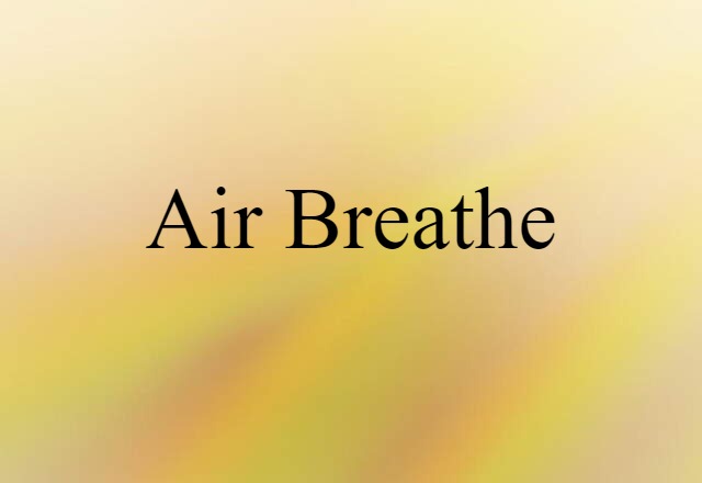 air-breathe