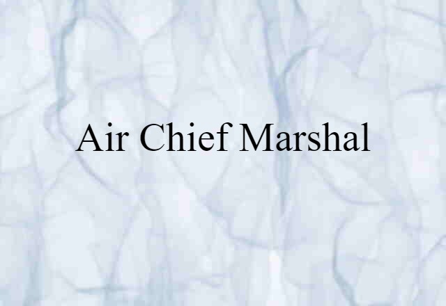 air chief marshal