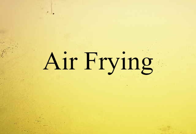 air frying