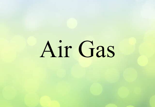 Air Gas (noun) Definition, Meaning & Examples