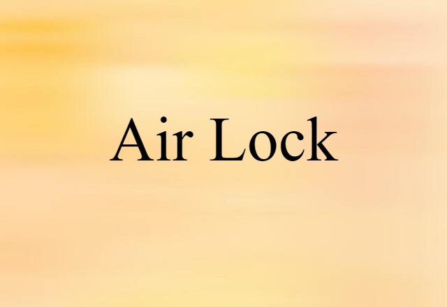 air lock