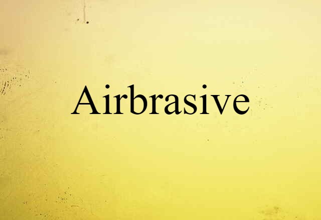 airbrasive