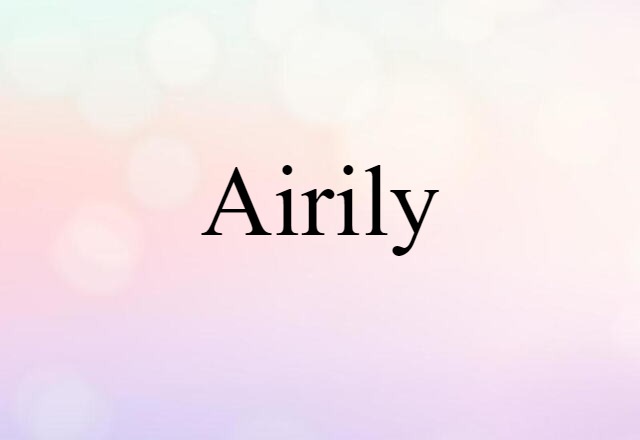 airily