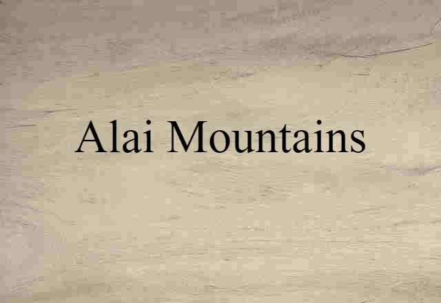 Alai Mountains