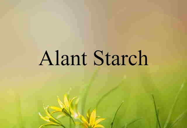 alant starch