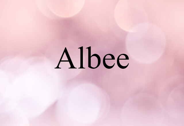 Albee (noun) Definition, Meaning & Examples