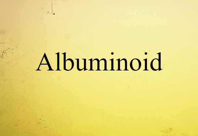 albuminoid