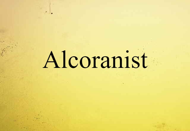 Alcoranist