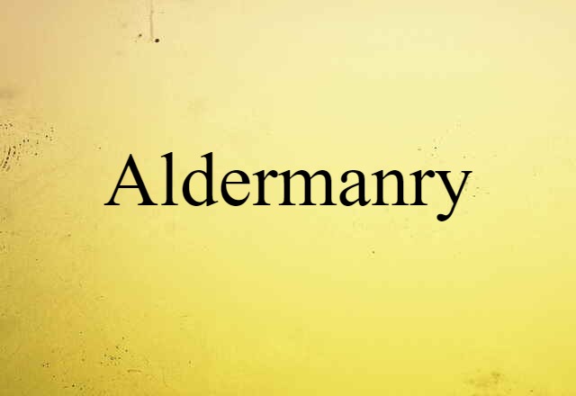 aldermanry