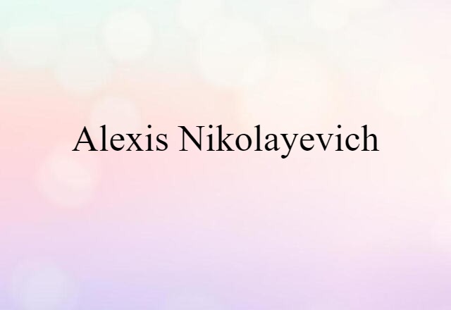 Alexis Nikolayevich