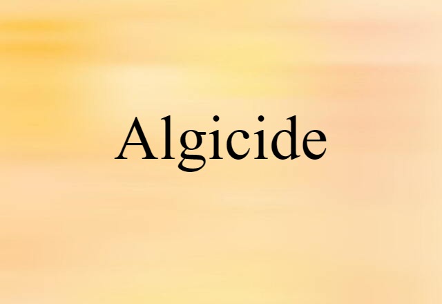 Algicide (noun) Definition, Meaning & Examples