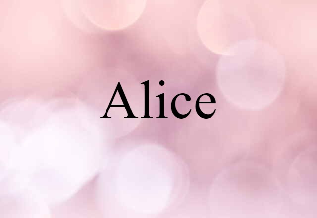 Alice (noun) Definition, Meaning & Examples