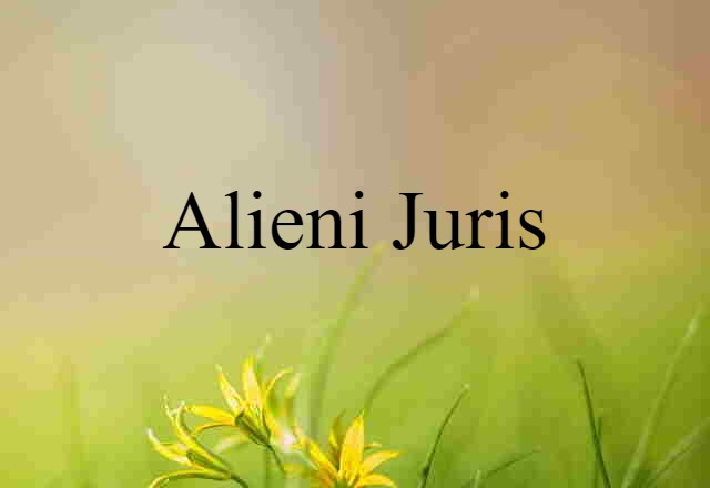 alieni juris