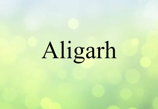 Aligarh