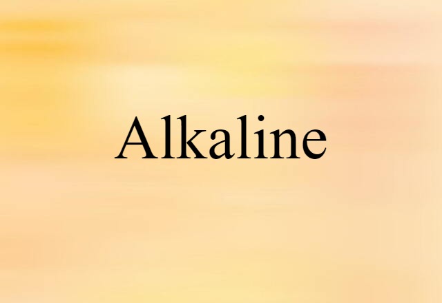 alkaline