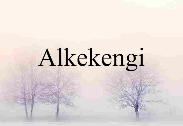 Alkekengi (noun) Definition, Meaning & Examples