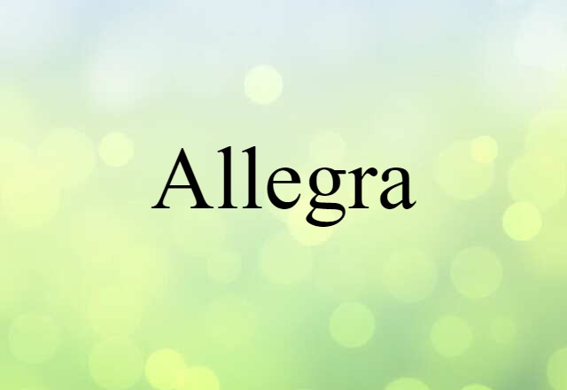 Allegra (noun) Definition, Meaning & Examples