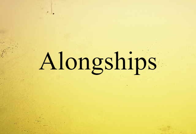 alongships