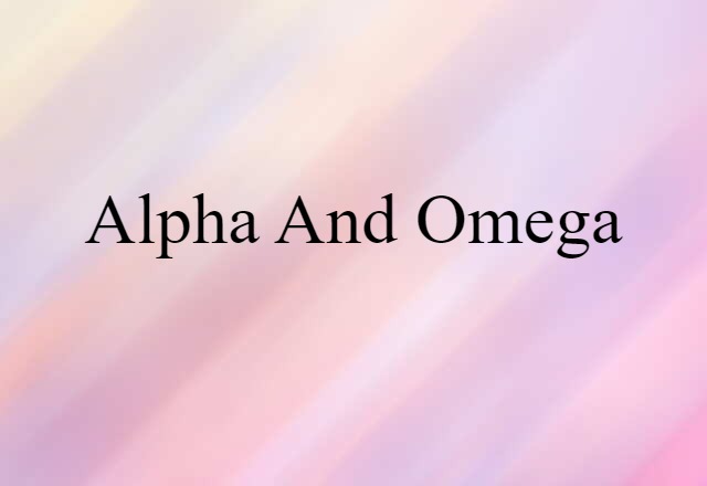 alpha and omega