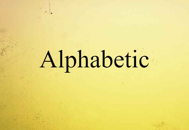 Alphabetic (noun) Definition, Meaning & Examples