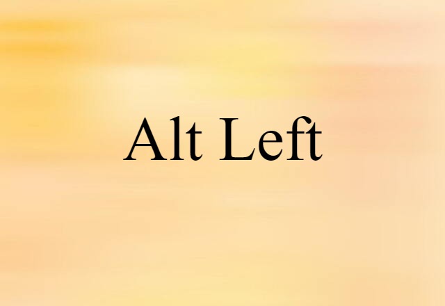 Alt Left (noun) Definition, Meaning & Examples