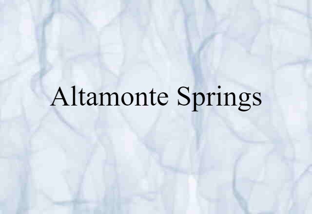 Altamonte Springs (noun) Definition, Meaning & Examples