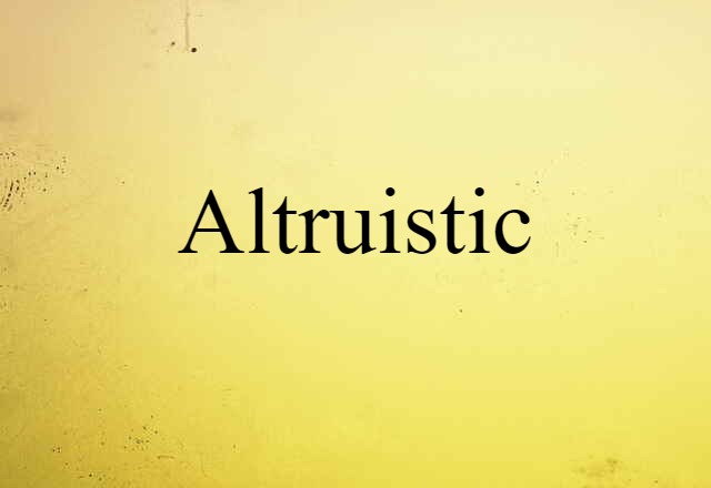 altruistic