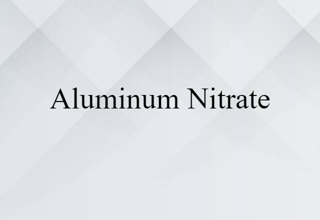 aluminum nitrate