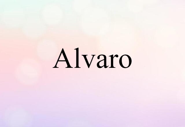 Alvaro (noun) Definition, Meaning & Examples