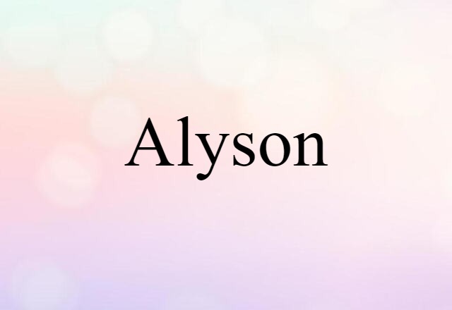 Alyson (noun) Definition, Meaning & Examples