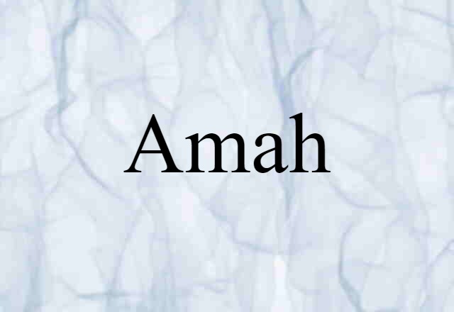 Amah (noun) Definition, Meaning & Examples