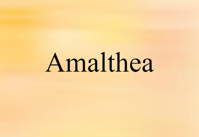 Amalthea (noun) Definition, Meaning & Examples