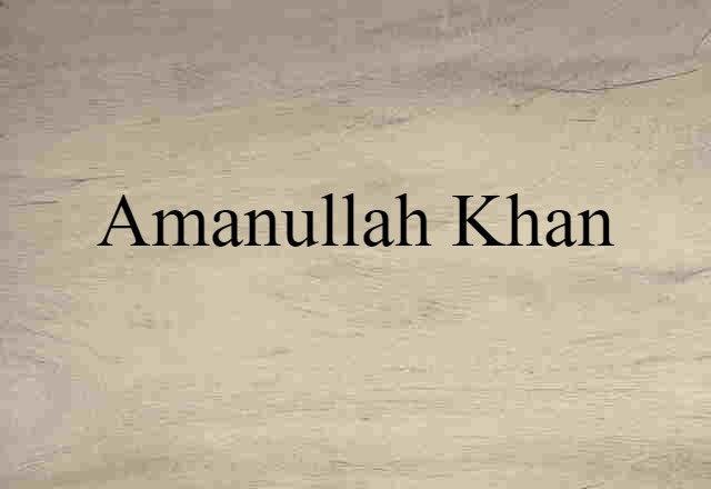 Amanullah Khan