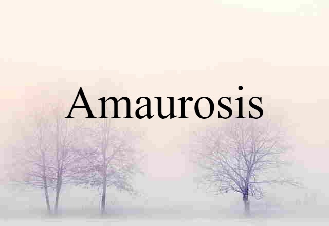 amaurosis