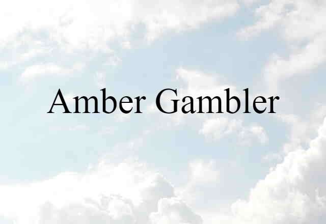 amber gambler