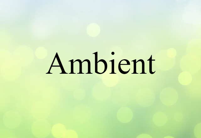 ambient