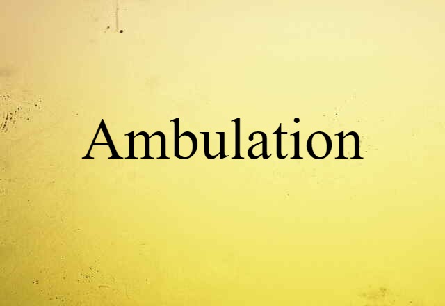 ambulation