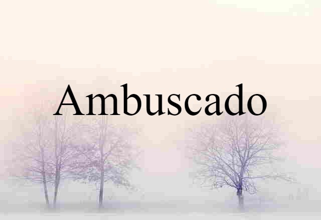 ambuscado