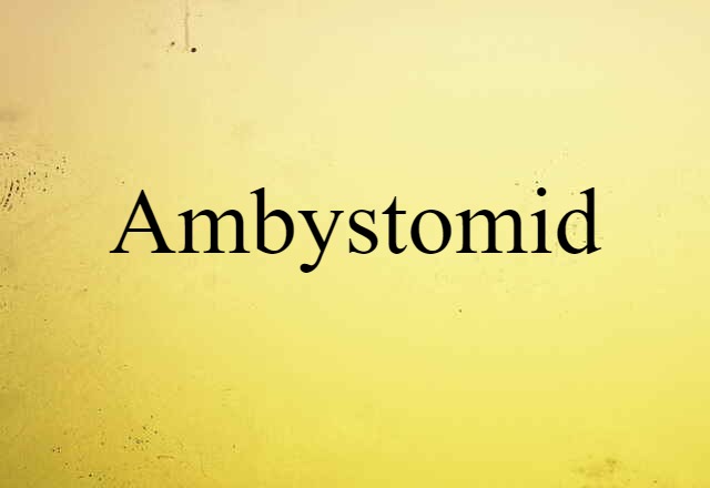 ambystomid