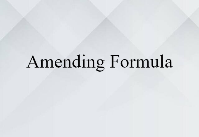 amending formula